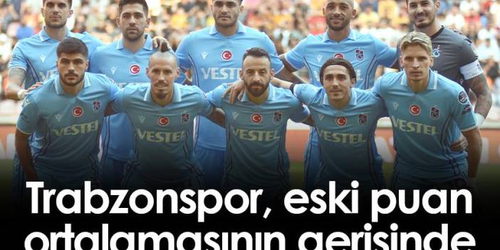 Trabzonspor, eski puan ortalamasının gerisinde