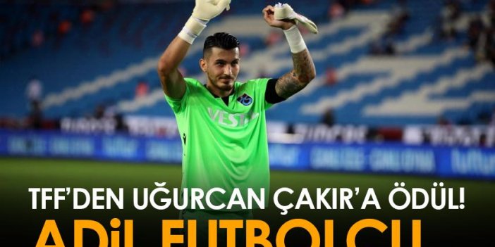 Uğurcan Çakır'a TFF'den ödül!