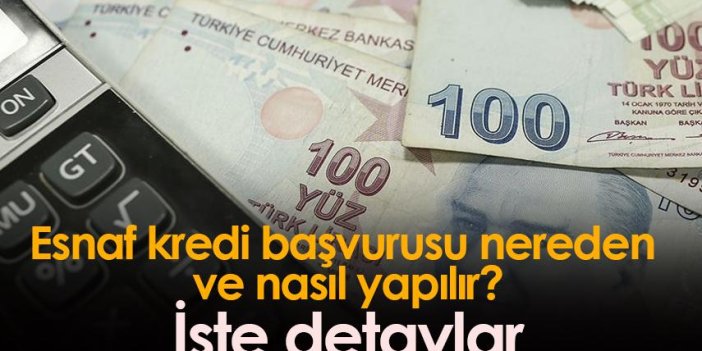 Esnaf kredi başvurusu nereden ve nasıl yapılır?