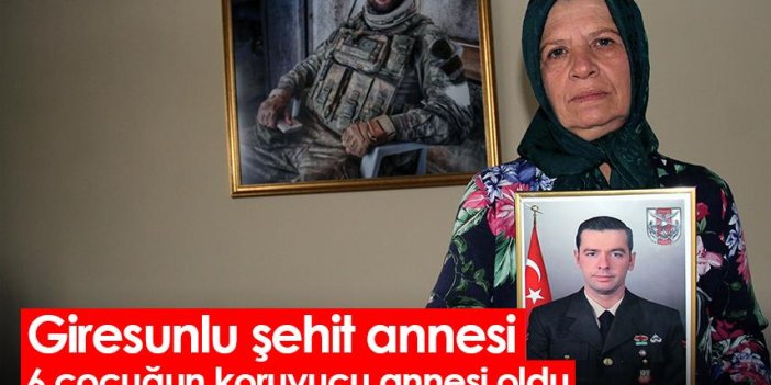 Giresunlu şehit annesi, 6 çocuğun koruyucu annesi oldu