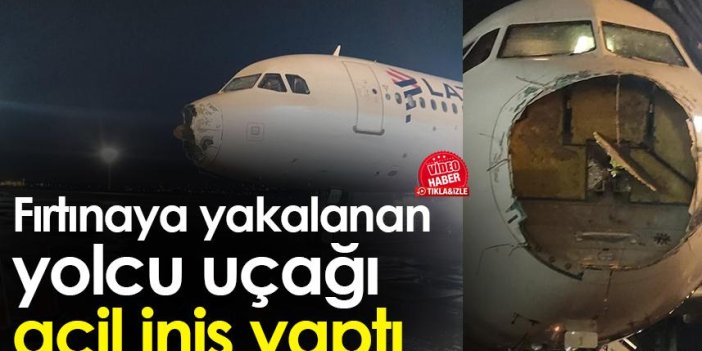 Fırtınaya yakalanan yolcu uçağı acil iniş yaptı