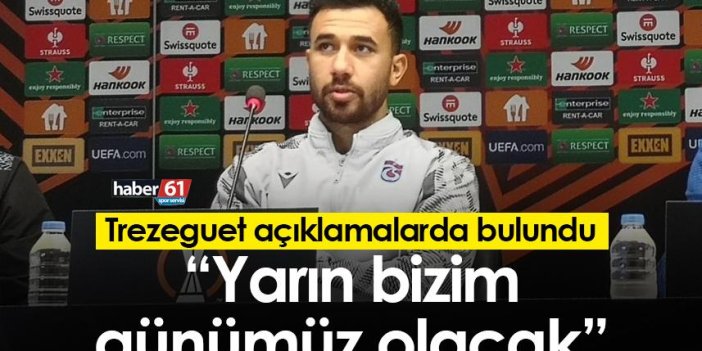 Trezeguet:  "Yarın bizim günümüz olacak"