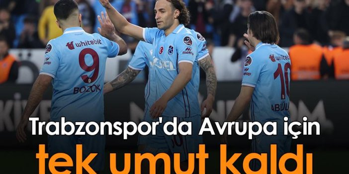 Trabzonspor'da Avrupa için tek umut kaldı