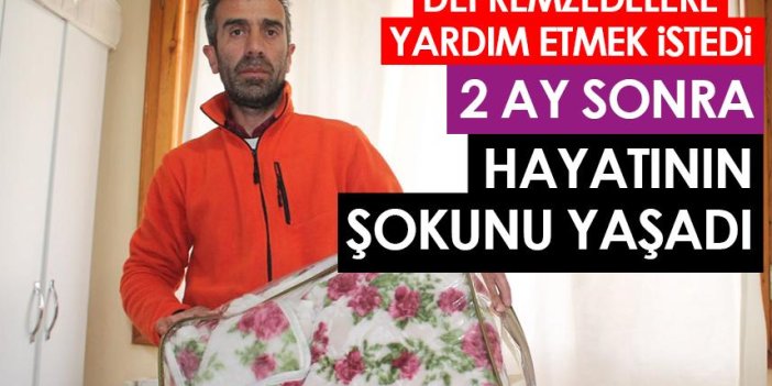 Bayburt'ta depremzedelere yardım etmek istedi! 2 ay sonra hayatının şokunu yaşadı