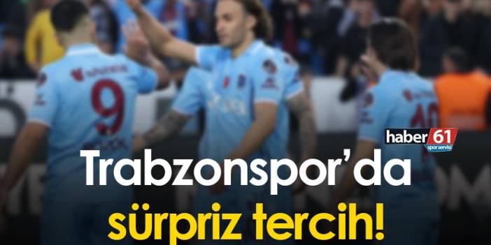 Trabzonspor’da Derelioğlu’ndan sürpriz tercih!