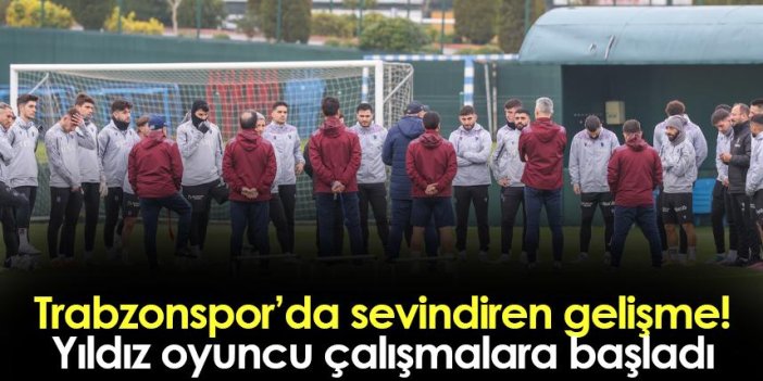 Trabzonspor'da Beşiktaş maçı hazırlıkları başladı! Yıldız oyuncu geri döndü