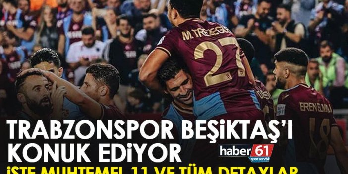 Trabzonspor - Beşiktaş maçı ne zaman, saat kaçta, hangi kanalda?