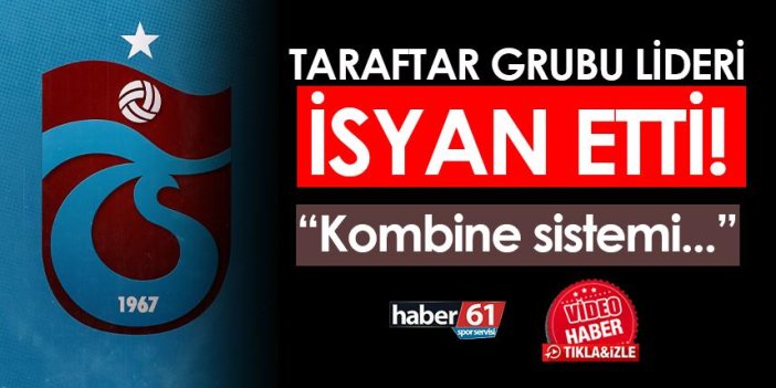 Trabzonspor'da taraftar grubu liderinden kombine isyanı! "Balık sezonu gibi..."