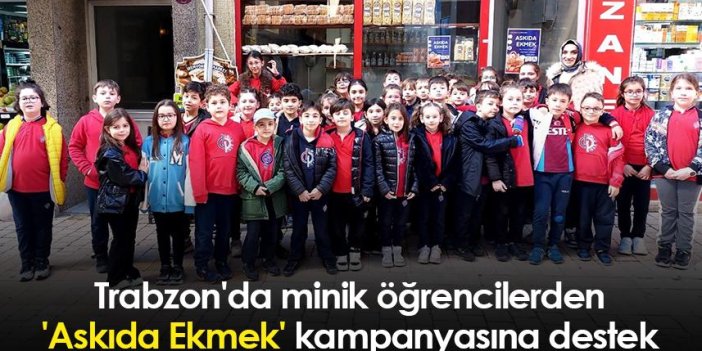 Trabzon'da minik öğrencilerden 'Askıda Ekmek' kampanyasına destek