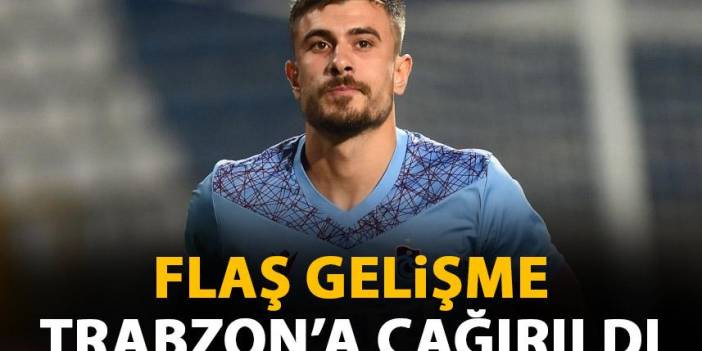 Flaş Dorukhan Toköz gelişmesi! Trabzon'a çağrıldı