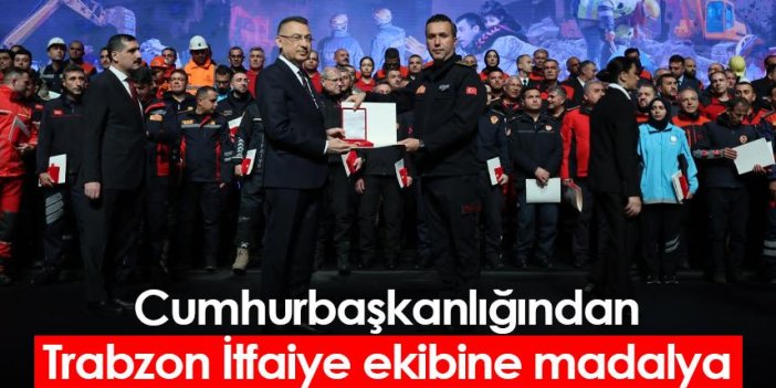 Cumhurbaşkanlığından Trabzon İtfaiye ekibine madalya