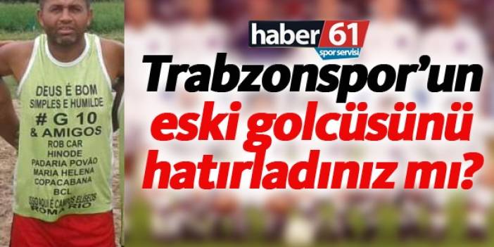 Trabzonspor'un eski golcüsü Da Silva'yı hatırladınız mı?