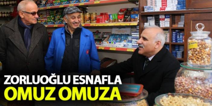 Zorluoğlu esnafla omuz omuza