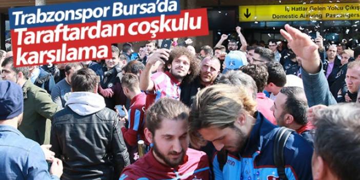 Trabzonspor Bursa'da