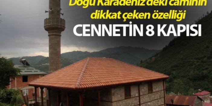 Doğu Karadeniz'deki caminin dikkat çeken özelliği - Cennetin 8 kapısı