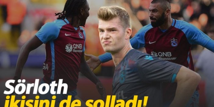 Sörloth, Rodallega ve Burak'ı solladı