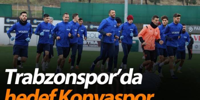 Trabzonspor'da hedef Konyaspor. 17 Ocak 2021