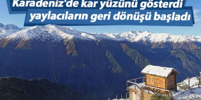 Karadeniz'de kar yüzünü gösterdi yaylacıların köylere dönüşü başladı