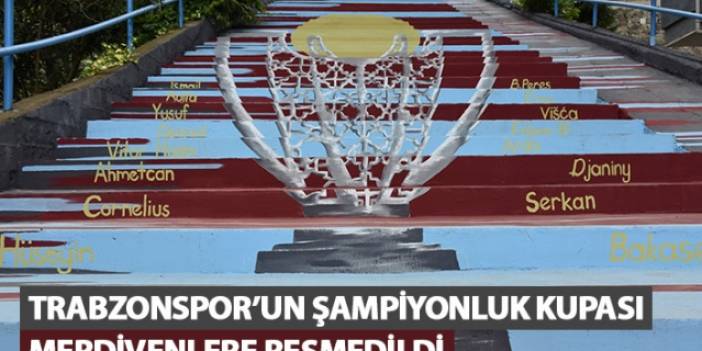 Trabzonspor'un şampiyonluk kupası merdivenlere resmedildi. Foto Galeri