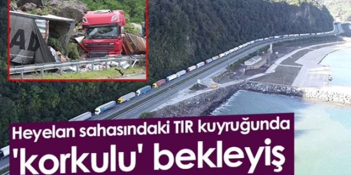 Heyelan sahasındaki TIR kuyruğunda 'korkulu' bekleyiş. Foto Haber