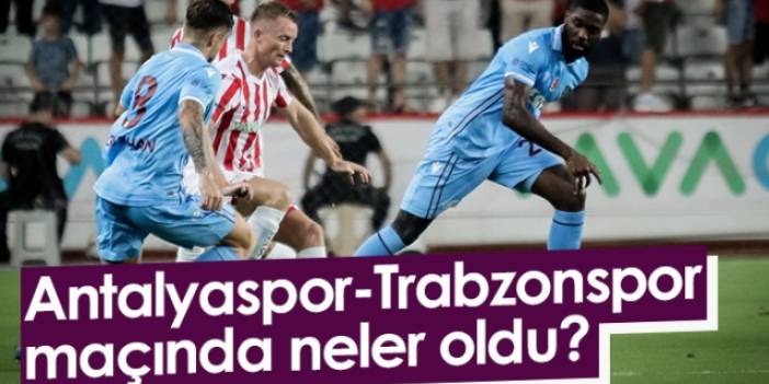 Antalyaspor - Trabzonspor maçında neler oldu? - Foto Galeri