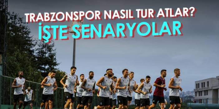 Trabzonspor nasıl tur atlar? İşte senaryolar. Foto Haber