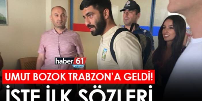 Umut Bozok Trabzon'a geldi! İşte ilk sözleri. Foto Haber