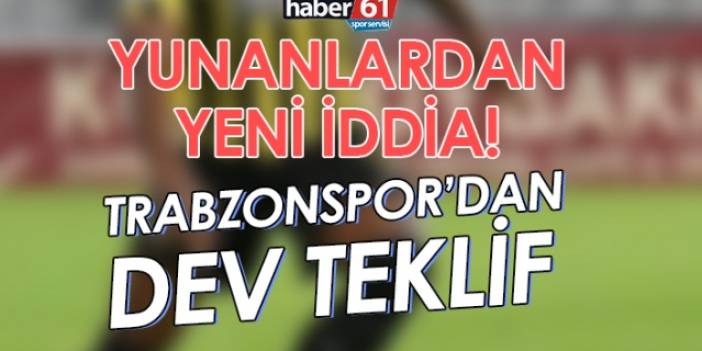 Yunanlardan yeni iddia! Trabzonspor’dan dev teklif. Foto Haber