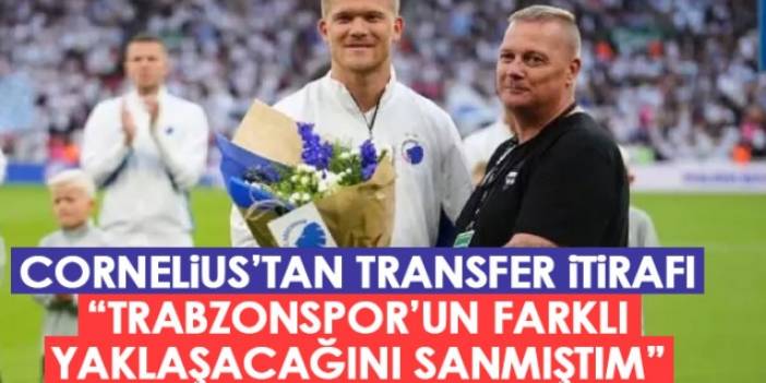 Cornelius'tan transfer itirafı: Trabzonspor'un farklı davranacağını düşündüm. Foto Haber