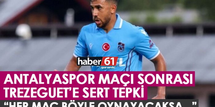 Trabzonspor'da Trezeguet'e büyük tepki