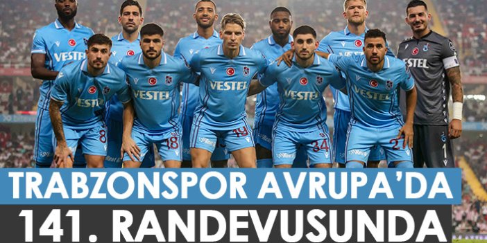 Trabzonspor Avrupa'da 141. maçında