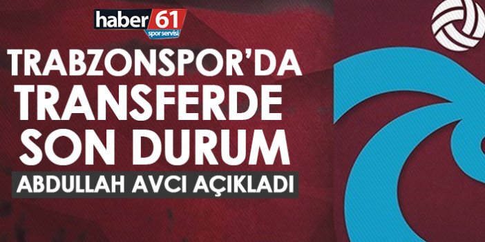 Trabzonspor'da transfer bitti mi? Açıklama geldi