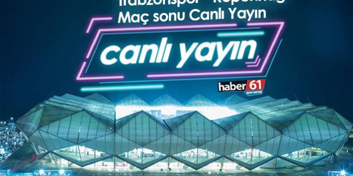 Trabzonspor-Kopenhag maç sonu - Canlı Yayın