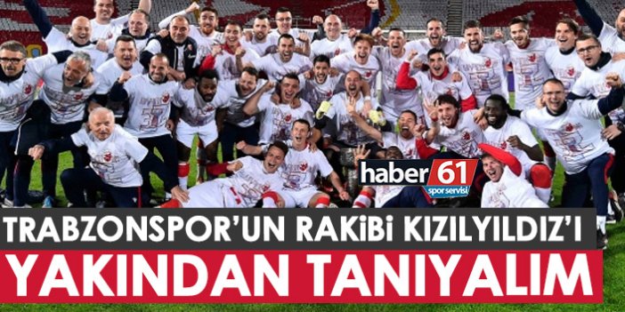 Trabzonspor'un rakibi Kızılyıldız'ı yakından tanıyalım