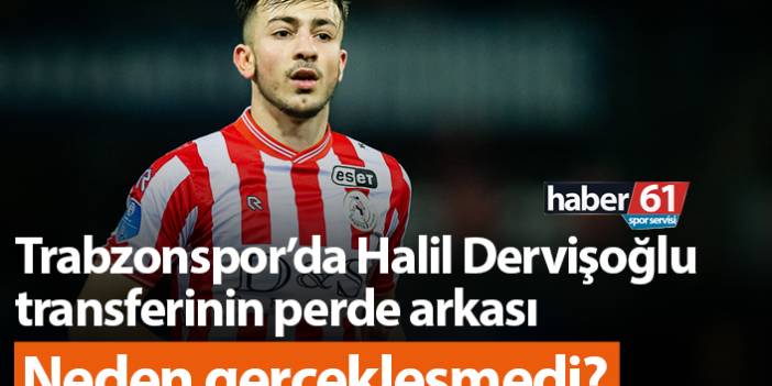 Trabzonspor’da Halil Dervişoğlu transferinin perde arkası! Neden gerçekleşmedi?