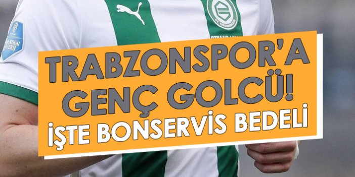 Trabzonspor'a yeni golcü! İşte bonservis bedeli