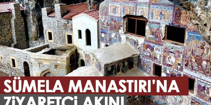 Sümela Manastırı'na 4 ayda rekor ziyaret