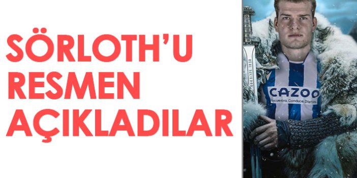 Sörloth'un transferini resmen açıkladılar