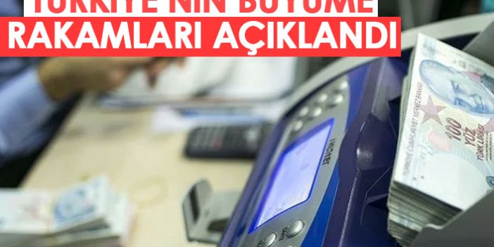 Türkiye'nin büyüme rakamları açıklandı