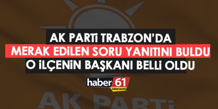 AK Parti Köprübaşı İlçe Başkanı belli oldu