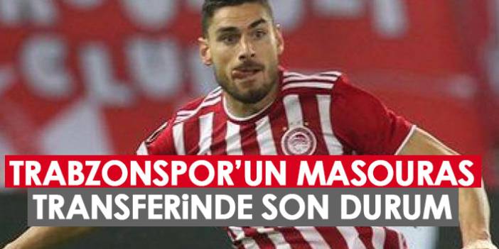 Trabzonspor'un Masouras transferihnde son durum!