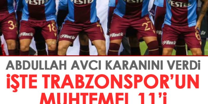 İşte Trabzonspor'un muhtemel Ümraniye maçı 11'i