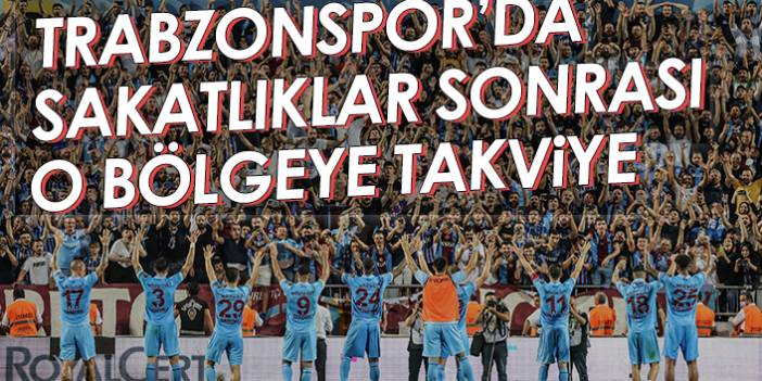 Trabzonspor'da sakatlıklar sonrası o bölgeye takviye