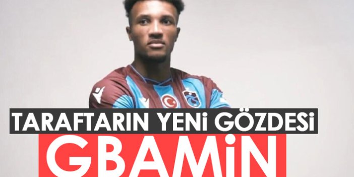 Trabzonspor'da taraftarın yeni gözdesi Gbamin