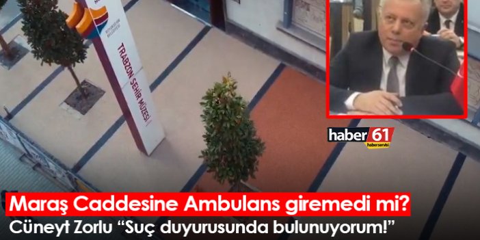 Maraş Caddesine Ambulans giremedi mi? Cüneyt Zorlu: Suç duyurusunda bulunuyorum!