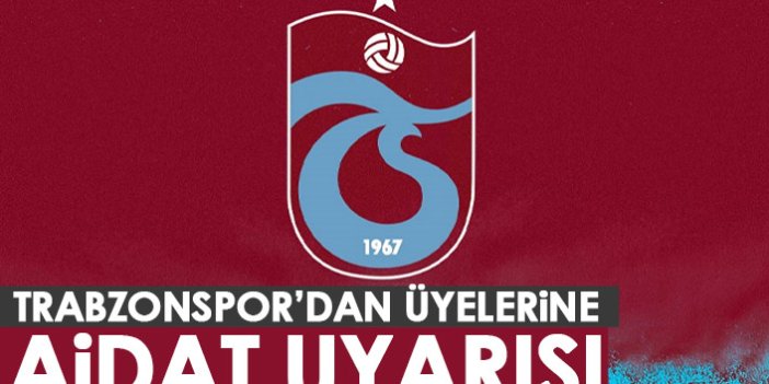 Trabzonspor'dan üyelerine kritik uyarı!