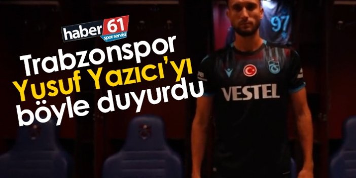 Trabzonspor Yusuf Yazıcı'yı böyle duyurdu: Yuvana hoşgeldin