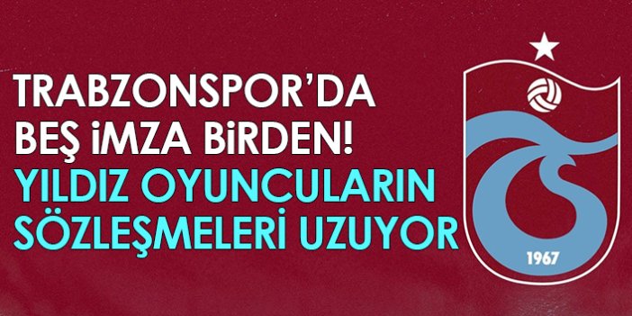 Trabzonspor'da beş imza birden! Yıldızların sözleşmeleri uzuyor