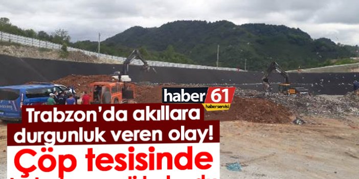 Trabzon’da akıllara durgunluk veren olay! Çöp tesisinde bebek cesedi bulundu