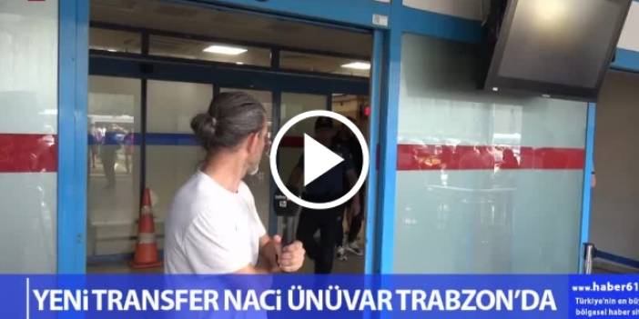 Naci Ünüvar Trabzon'da Video Haber